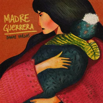 Madre Guerrera by Danae Vargas