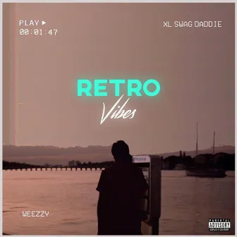 Retro Vibes by XL Swag Daddie