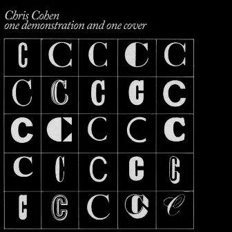 One Demonstration and One Cover by Chris Cohen