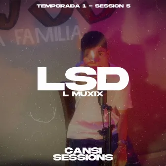 LSD (Cansi Sessions #5) by Cansi Studios