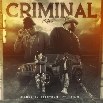 Criminal (Remix) by Manny el Spectrum