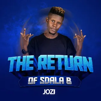 The Return of Sdala B by Sdala B