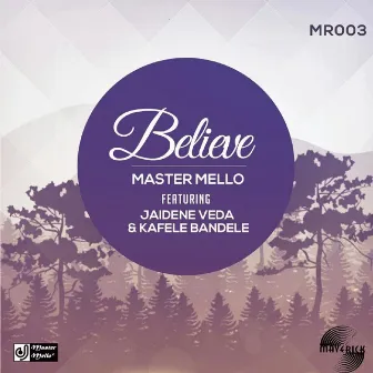 Believe by Master Mello