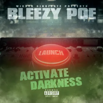 Activate Darkness by Bleezy Poe