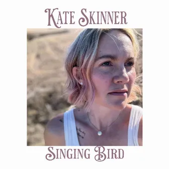 Singing Bird by Kate Skinner