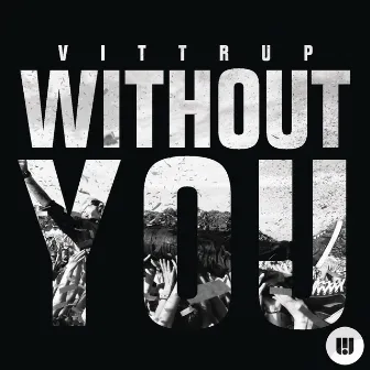 Without You by Vittrup