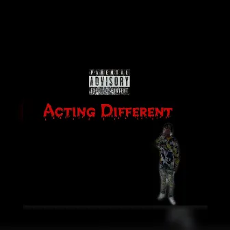 Acting Different by Lil YattaTFC