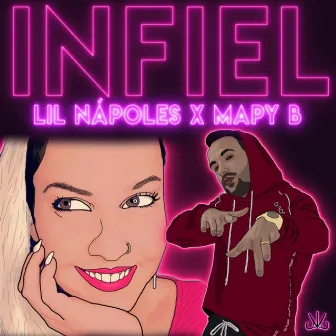 Infiel by Lil Nápoles