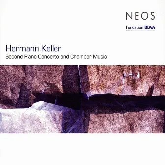 Second Piano Concerto and Chamber Music by Hermann Keller