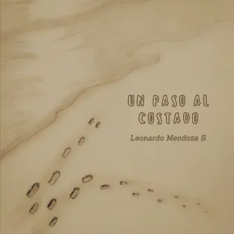 Un Paso al Costado by Leonardo Mendoza S.