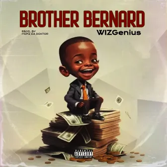 Brother Bernard by WIZGenius