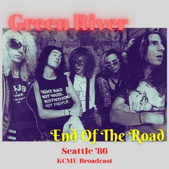 End Of The Road (Live Seattle '86) by Green River