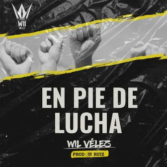 En Pie de Lucha by Wil Vélez