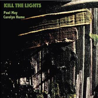 Kill the Lights by Carolyn Hume