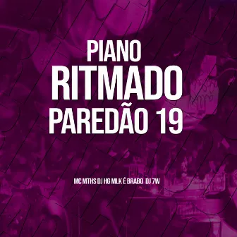 PIANO RITMADO PAREDÃO 19 by MC MTHS