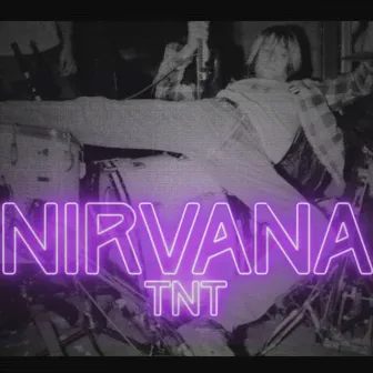 NIRVANA by TNT