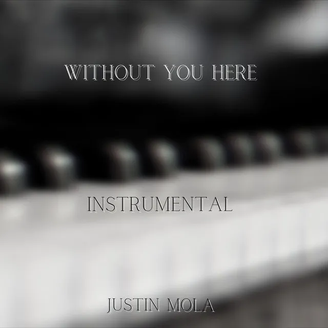 Without You Here (Instrumental)