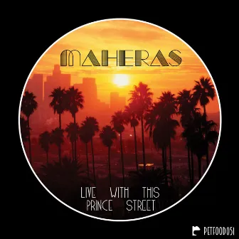 Live with This / Prince Street by Maheras