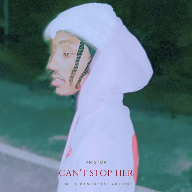 Can’t Stop Her