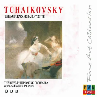 Tchaikovsky: The Nutcracker Ballet Suite by Don Jackson