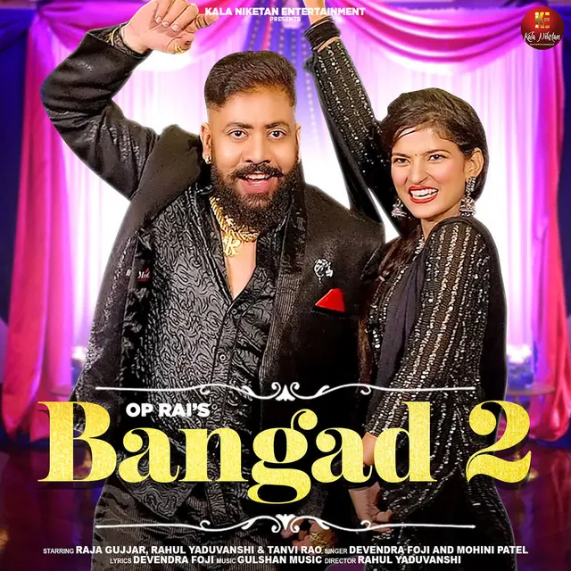 Bangad 2 (feat. Raja Gujjar, Rahul Yaduvanshi, Tanvi Rao)