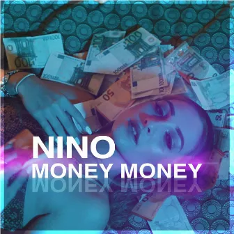 Money Money by Nino