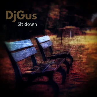 Sit Down by DJ Gus