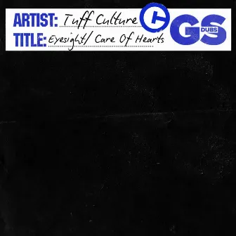 Eyesight / Care Of Hearts by Tuff Culture