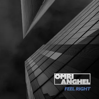 Feel Right by Omri Anghel