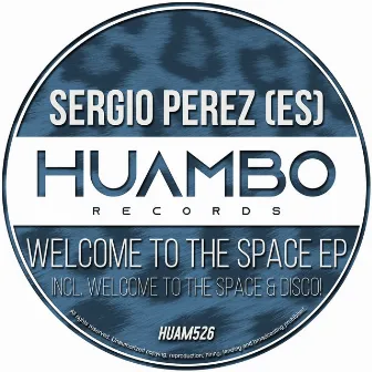 Welcome to the Space EP by Sergio Perez (ES)