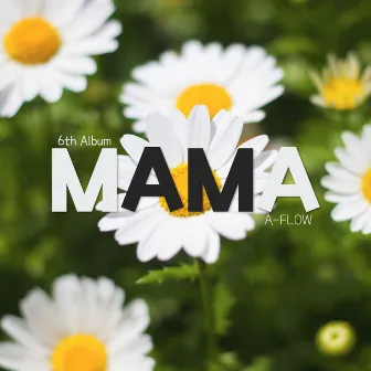 MAMA by A-FLOW