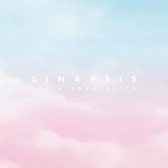 Sinapsis by Chica Sobresalto