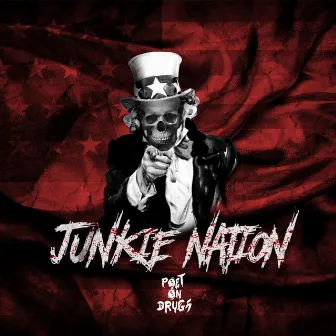 Junkie Nation by Poet On Drugs