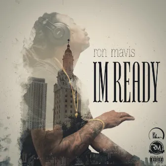 Im Ready by Ron Mavis