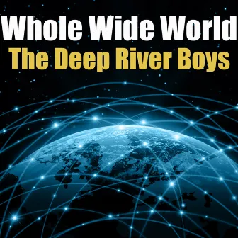 Whole Wild World by The Deep River Boys