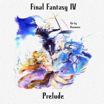 Final Fantasy IV - Prelude by Sean Schafianski