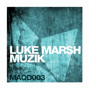 Muzik by Luke Marsh