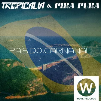 País do Carnaval by Pira Pura