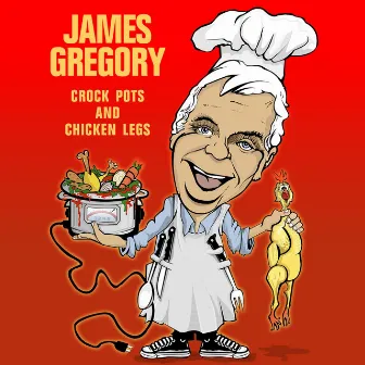 Crock Pots & Chicken Legs by James Gregory