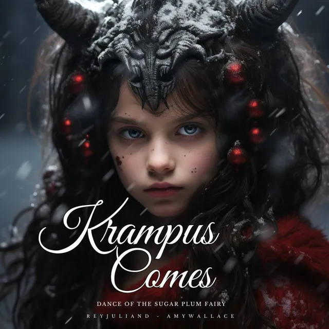 Krampus Comes (Dance of the Sugar Plum Fairy)