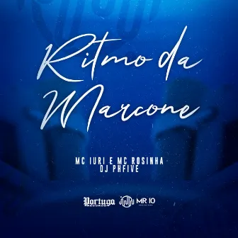 Ritmo da Marcone by MC Rosinha