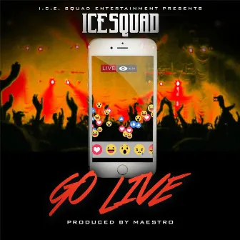 Go Live by Icesquad