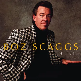 Hits! by Boz Scaggs