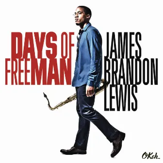 Days of FreeMan by James Brandon Lewis