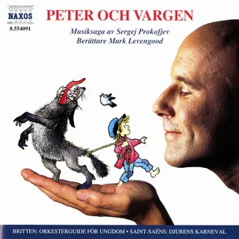 Prokofjev: Peter och vargen / Saint-Saëns: Djurens karneval / Britten: The Young Person's Guide to the Orchestra by Mark Levengood