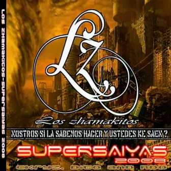 Los SuperSaiyas by Los Zhamakitos