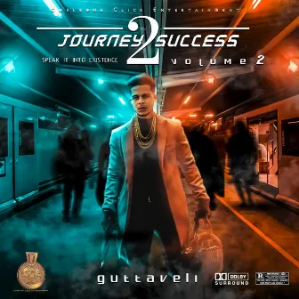 Journey 2 Success Volume 2 by Guttaveli