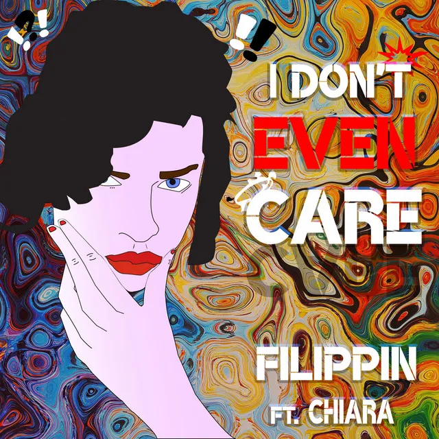 I Don't Even Care (feat. Chiara) - Lorenzo Perrotta Remix