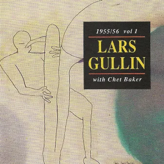 1955/56, Vol. 1: With Chet Baker by Lars Gullin