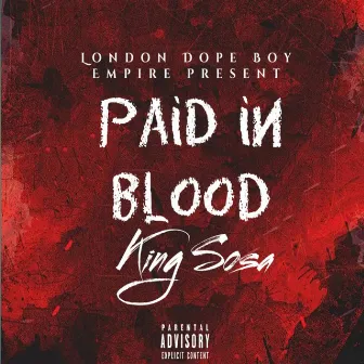 PAID IN BLOOD by King Sosa